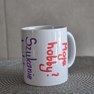 Kubek 2 - „Moje hobby – szukanie toalety o 22.”